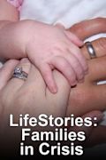 Lifestories: Families in Crisis