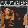 The Blues Legend Masterpieces (32 Best Songs Remastered) - Muddy Waters ...