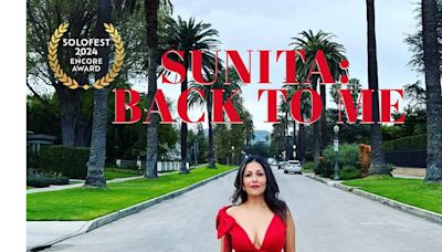 SUNITA: BACK TO ME One-Woman Musical to Debut at Hollywood Fringe Festival