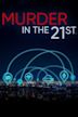 Murder in the 21st