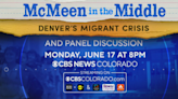 How to watch: Documentary "McMeen in the Middle: Denver's Migrant Crisis" to air on CBS News Colorado stream at 8 p.m.