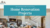 The Ultimate Guide to Stress-Free Home Renovation Projects