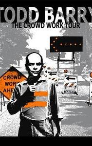 Todd Barry: The Crowd Work Tour