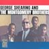 George Shearing and the Montgomery Brothers