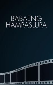 Babaeng Hampaslupa