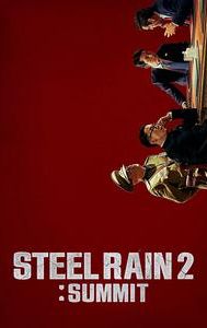 Steel Rain 2: Summit