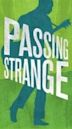 Passing Strange