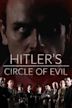 Hitler's Circle of Evil