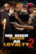 No Such Thing as Loyalty 2