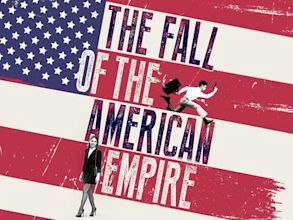 The Fall of the American Empire