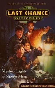 The Last Chance Detectives: Mystery Lights of Navajo Mesa