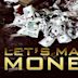 Let’s Make Money