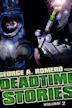 Deadtime Stories: Volume 2