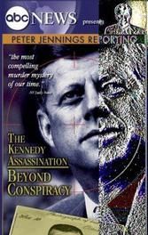 Peter Jennings Reporting: The Kennedy Assassination - Beyond Conspiracy