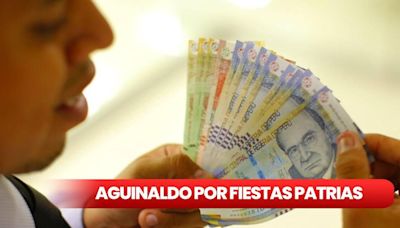 Gobierno autoriza pago del aguinaldo por Fiestas Patrias: trabajadores recibirán S/300 en julio