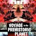 Viaje al planeta prehistórico