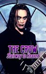 The Crow: Stairway to Heaven