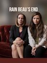 Rain Beau's End