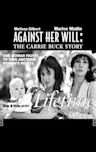 Against Her Will: The Carrie Buck Story