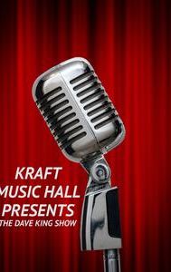 Kraft Music Hall Presents: The Dave King Show