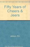 Fifty Years of Cheers & Jeers