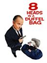 8 Heads in a Duffel Bag