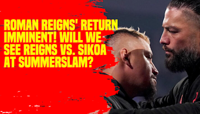 Roman Reigns' Return Imminent! Will We See Reigns vs. Sikoa at SummerSlam #WWE #RomanReigns #SummerSlam