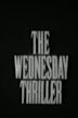 The Wednesday Thriller