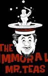 The Immoral Mr. Teas