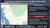 Weather Service Reports a Few Strong Thunderstorms Possible Today (Wednesday, April 24) in portions of Fresno, Mariposa, Madera, Merced, Tuolumne Counties and Yosemite