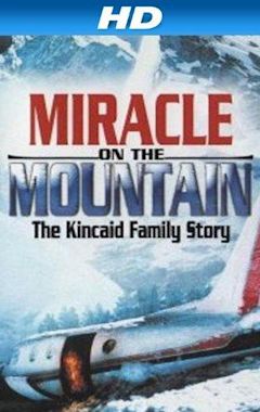 Miracle on the Mountain: The Kincaid Family Story