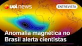 Anomalia magnética no Brasil se aprofunda e alerta cientistas; professor da USP explica o que é