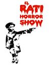 El Rati Horror Show