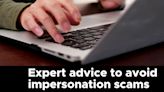 Expert advice to avoid impersonation scams