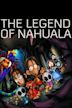 La Leyenda de la Nahuala