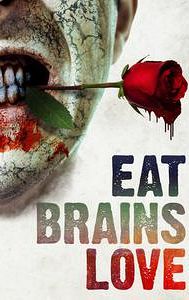 Eat, Brains, Love