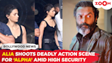 Alia Bhatt & Bobby Deol shoot DEADLY action scene for 'Alpha', amid high security