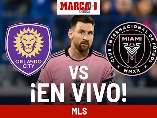 Orlando City vs Inter Miami EN VIVO Online. Partido de Messi hoy - MLS 2024 | Marca