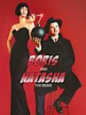 Boris and Natasha: The Movie