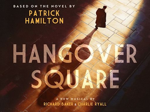 New Musical HANGOVER SQUARE to Debut at 54 Below in September