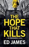 The Hope That Kills (DI Fenchurch, #1)