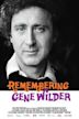 Remembering Gene Wilder