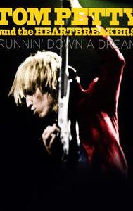 Runnin' Down a Dream: Tom Petty and the Heartbreakers