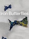 Iron Butterflies