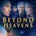 Beyond the Heavens