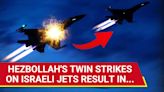 Hezbollah Attacks Israeli Fighter Jets Twice Within Hours | Watch