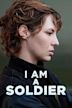 I Am a Soldier