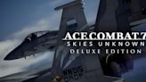 Ace Combat 7: Skies Unknown Deluxe Edition Game Previews Gameplay in New Trailer