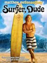 Surfer, Dude