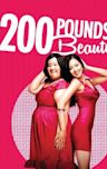 200 Pounds Beauty